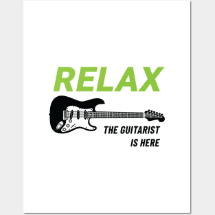 Relax The Guitarist Is Here S-Style Electric Guitar Light Theme Posters and Art